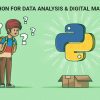 Python for Data Analysis and Digital Marketing